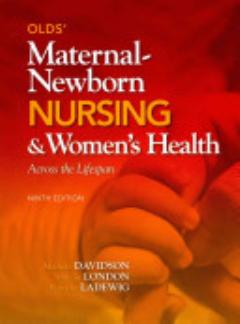 Olds\' Maternal-Newborn Nursing & Women\'s Health Across the Lifespan + Mynursinglab Student Access Code