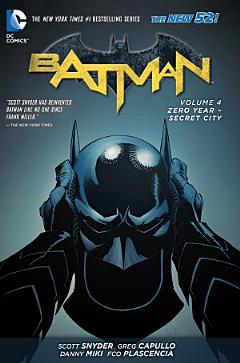 Batman Vol. 4: Zero Year-Secret City (The New 52)