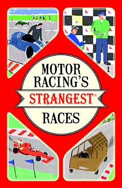 Motor Racing\'s Strangest Races