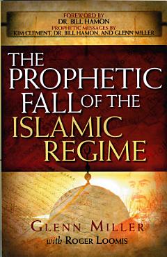 The Prophetic Fall Of The Islamic Regime