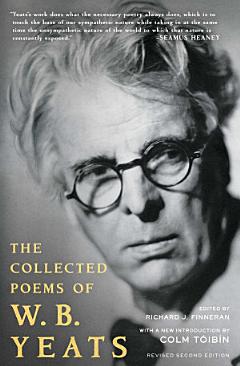 The Collected Works of W.B. Yeats Volume I: The Poems