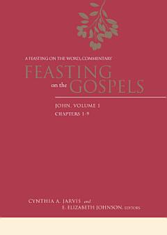 Feasting on the Gospels: Chapters 1-9