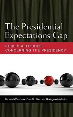 The Presidential Expectations Gap