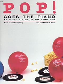 Pop! Goes the Piano, Book 1