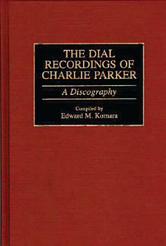 The Dial Recordings of Charlie Parker