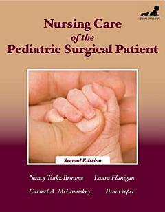 Nursing Care of the Pediatric Surgical Patient