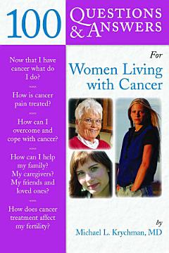 100 Questions & Answers for Women Living with Cancer