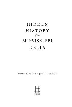 Hidden History of the Mississippi Delta