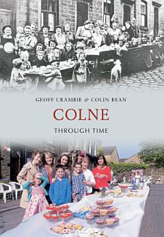 Colne Through Time