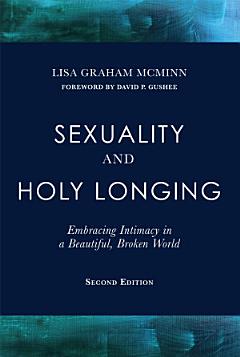 Sexuality and Holy Longing: Second Edition