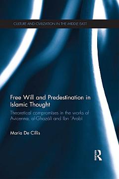 Free Will and Predestination in Islamic Thought