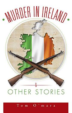 Murder in Ireland & Other Stories