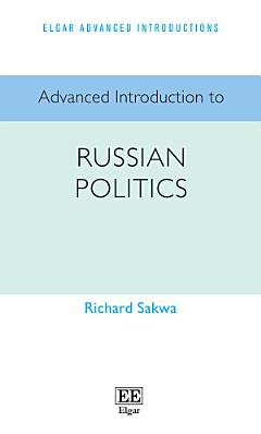 Advanced Introduction to Russian Politics