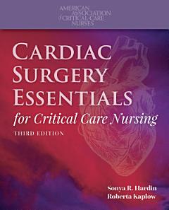 Cardiac Surgery Essentials for Critical Care Nursing