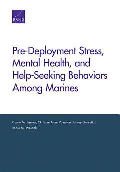 Pre-Deployment Stress, Mental Health, and Help-Seeking Behaviors Among Marines