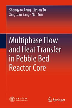 Multiphase Flow and Heat Transfer in Pebble Bed Reactor Core