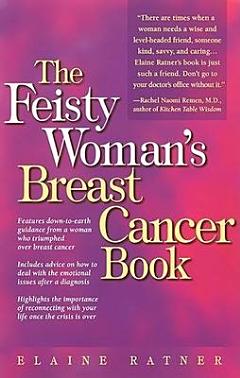 The Feisty Woman\'s Breast Cancer Book