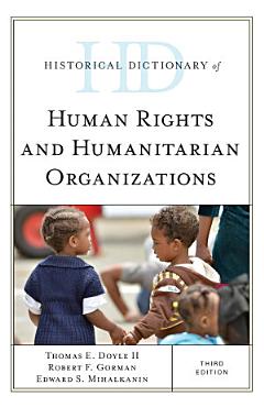 Historical Dictionary of Human Rights and Humanitarian Organizations