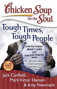 Chicken Soup for the Soul: Tough Times, Tough People