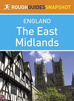 The East Midlands (Rough Guides Snapshot England)