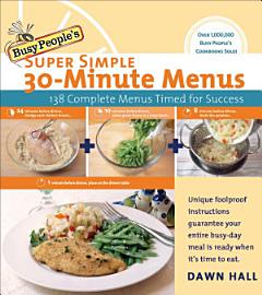 Busy People\'s Super Simple 30-Minute Menus