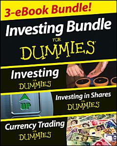 Investing For Dummies Three e-book Bundle: Investing For Dummies, Investing in Shares For Dummies & Currency Trading For Dummies