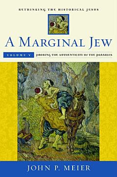 A Marginal Jew: Rethinking the Historical Jesus, Volume V