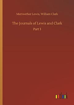 The Journals of Lewis and Clark