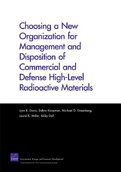 Choosing a New Organization for Management and Disposition of Commercial and Defense High-Level Radioactive Materials