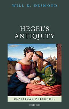 Hegel\'s Antiquity