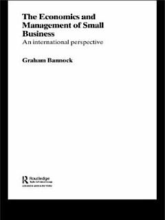 The Economics and Management of Small Business