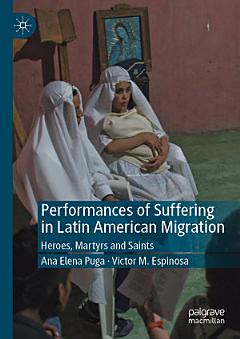 Performances of Suffering in Latin American Migration