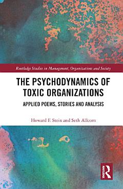 The Psychodynamics of Toxic Organizations