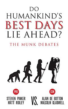 Do Humankind’s Best Days Lie Ahead?