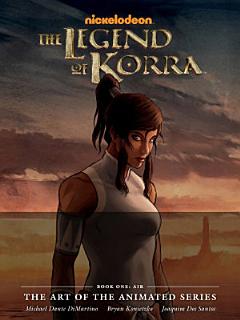 The Legend of Korra: the Art of the Animated Series Book One - Air