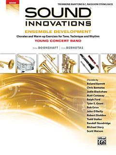 Sound Innovations for Concert Band: Ensemble Development for Young Band - Trombone/Baritone/Bassoon/String Bass