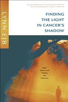 Finding the Light in Cancer\'s Shadow