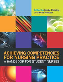 Achieving Competencies for Nursing Practice: a Handbook for Student Nurses