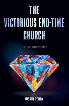 The Victorious End-Time Church