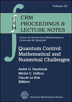 Quantum Control: Mathematical and Numerical Challenges