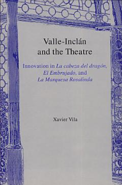 Valle-Inclán and the Theatre