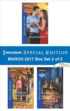 Harlequin Special Edition March 2017 Box Set 2 of 2