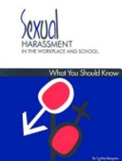 Sexual Harassment in the Workplace and the Classroom