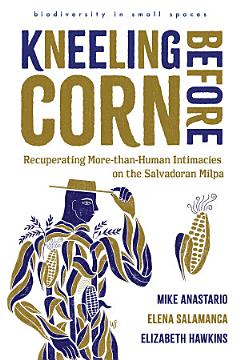 Kneeling Before Corn