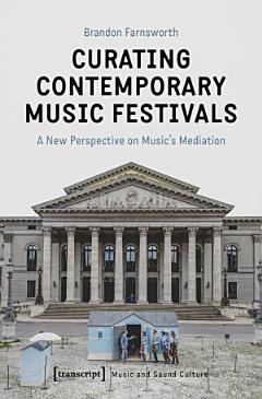 Curating Contemporary Music Festivals