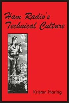 Ham Radio\'s Technical Culture