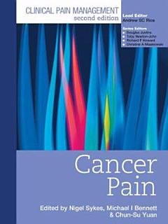 Clinical Pain Management Second Edition: Cancer Pain