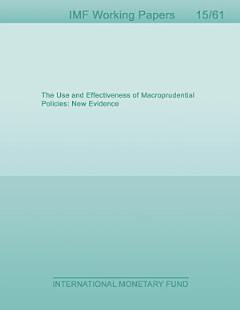 The Use and Effectiveness of Macroprudential Policies