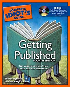 The Complete Idiot\'s Guide to Getting Published