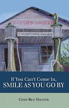 If You Can\'t Come In, Smile as You Go By